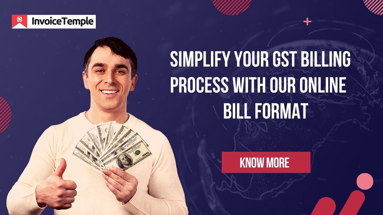 Simplify Your Gst Billing Process With Our Invoice Temple