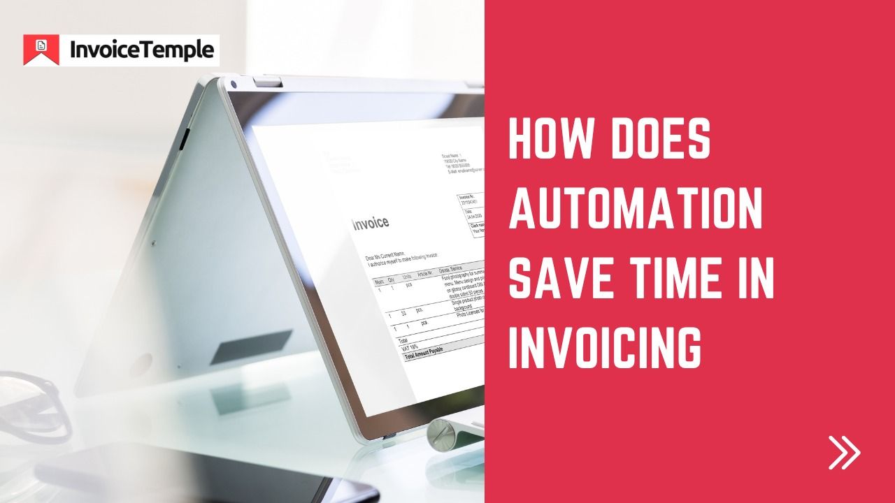 How Does Automation Save More Time on Invoicing? | Invoice Temple