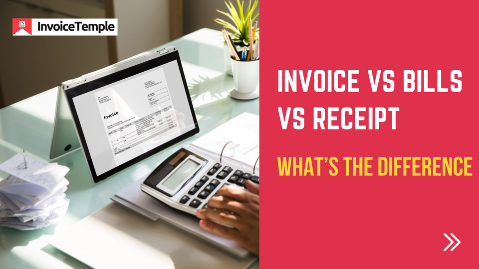 Comparison of invoices, bills, and receipts highlighting their key differences in purpose and usage.