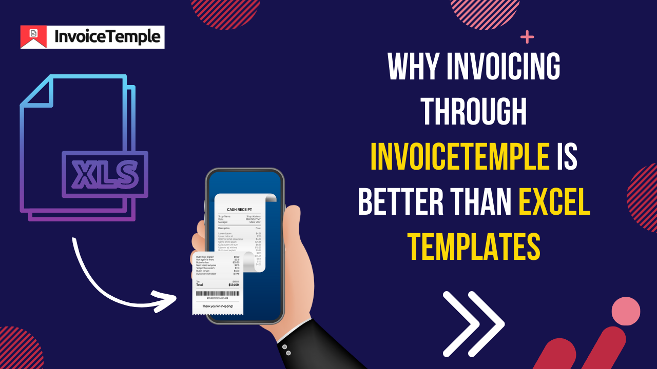 Explore the advantages of using InvoiceTemple for invoicing over traditional Excel templates, improving efficiency & accuracy