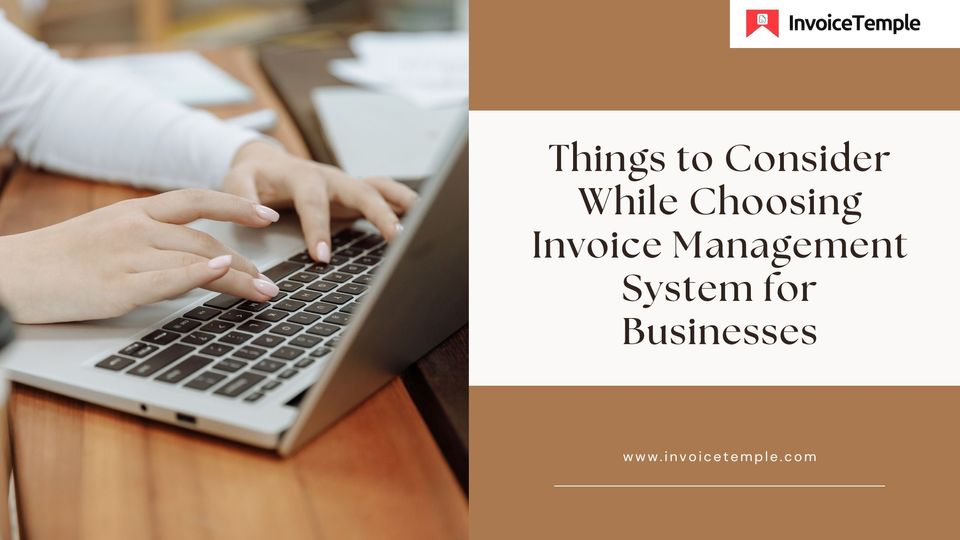 Key considerations for choosing an invoice management system for businesses, including automation features