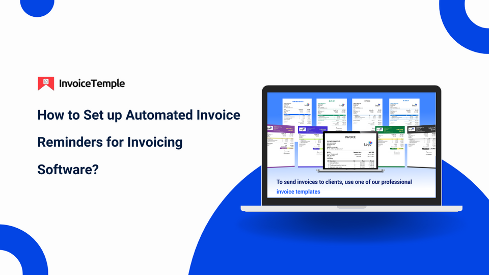 How To Set up Automated Invoice Reminders for Invoicing Software?