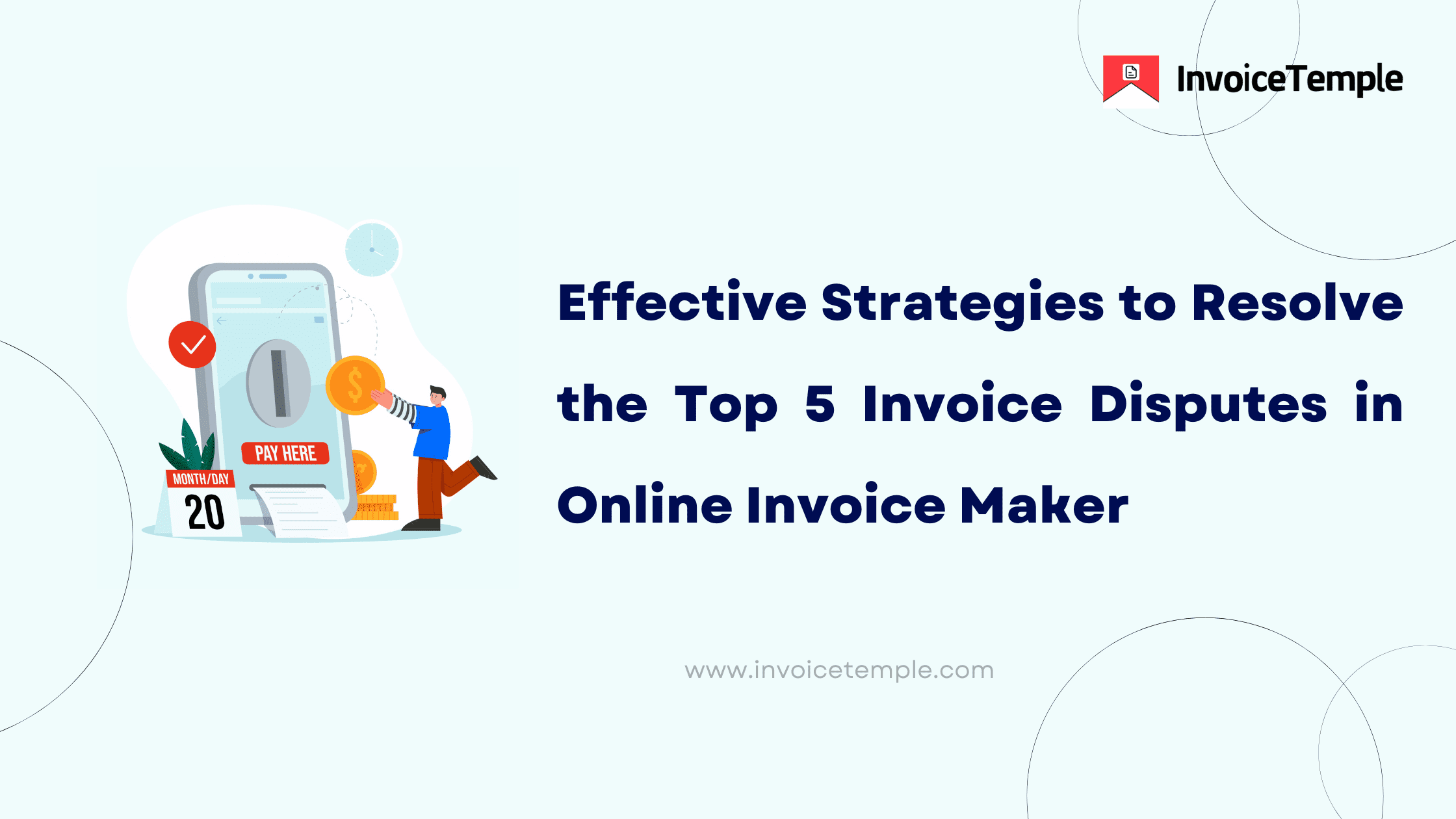 Effective Strategies To Resolve the Top 5 Invoice Disputes in Online Invoice Maker