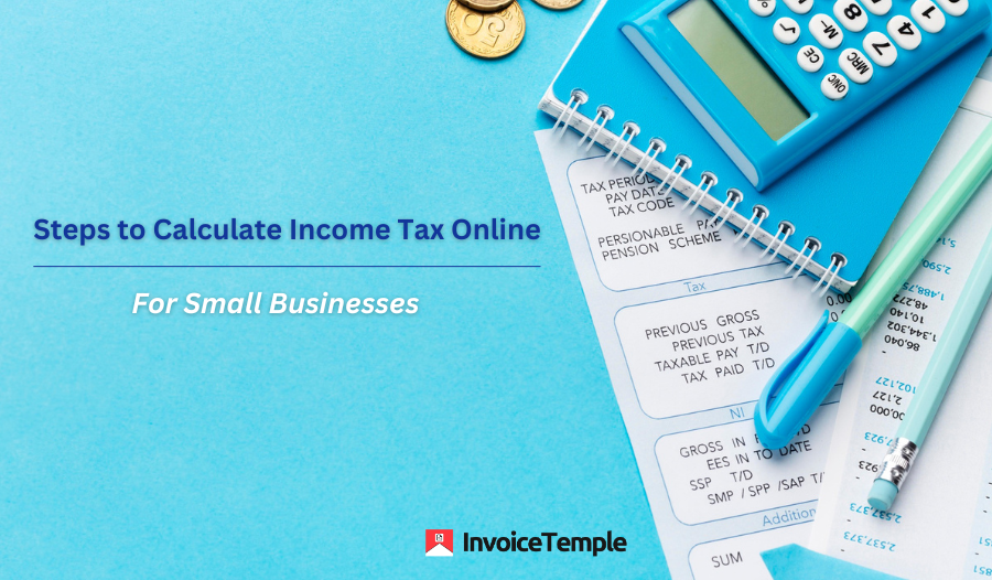 Why Every Business Needs Income Tax Calculator in Invoices?