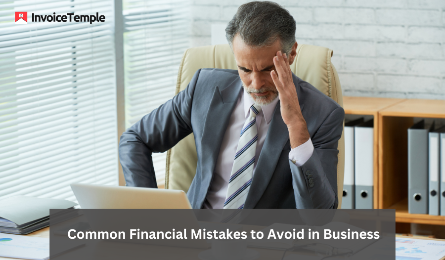 Common Financial Mistakes to Avoid in Business