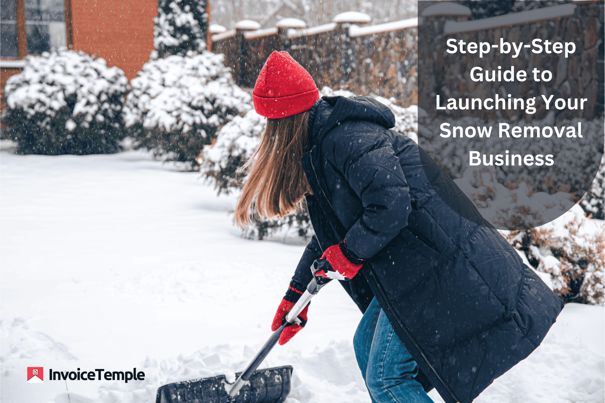 A Step-by-Step Guide to Launching Your Snow Removal Business