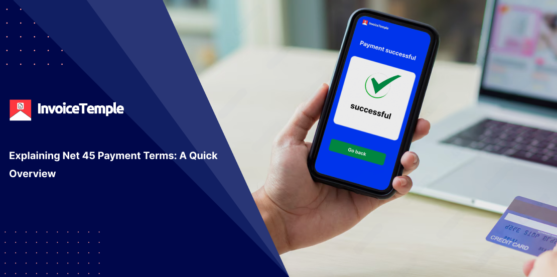 Explaining Net 45 Payment Terms: A Quick Overview