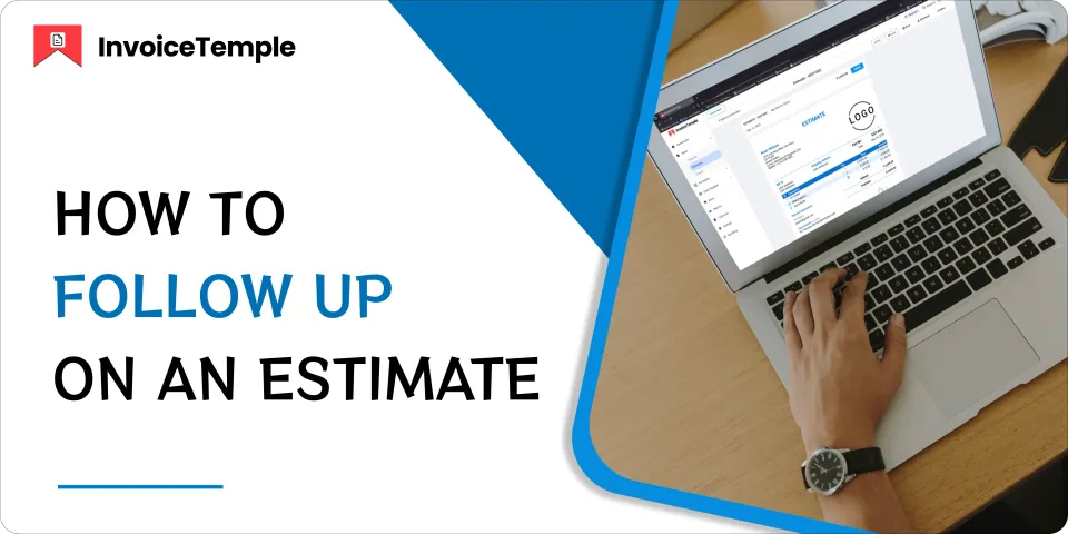 How to Professionally Follow Up on an Estimate