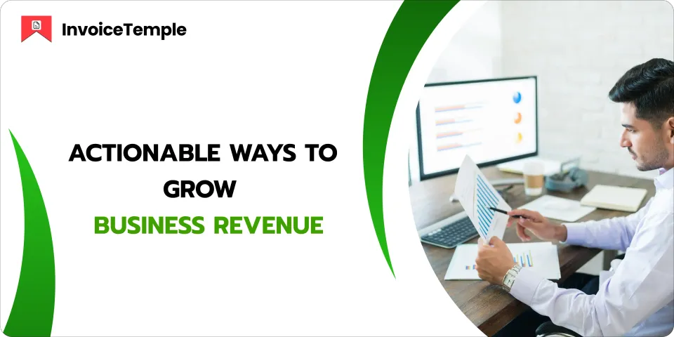 Actionable Ways to Grow Business Revenue Today