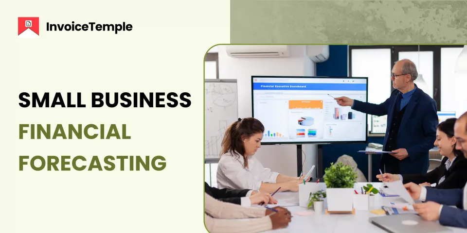 Financial Forecasting for Small Businesses: How to Do It Right